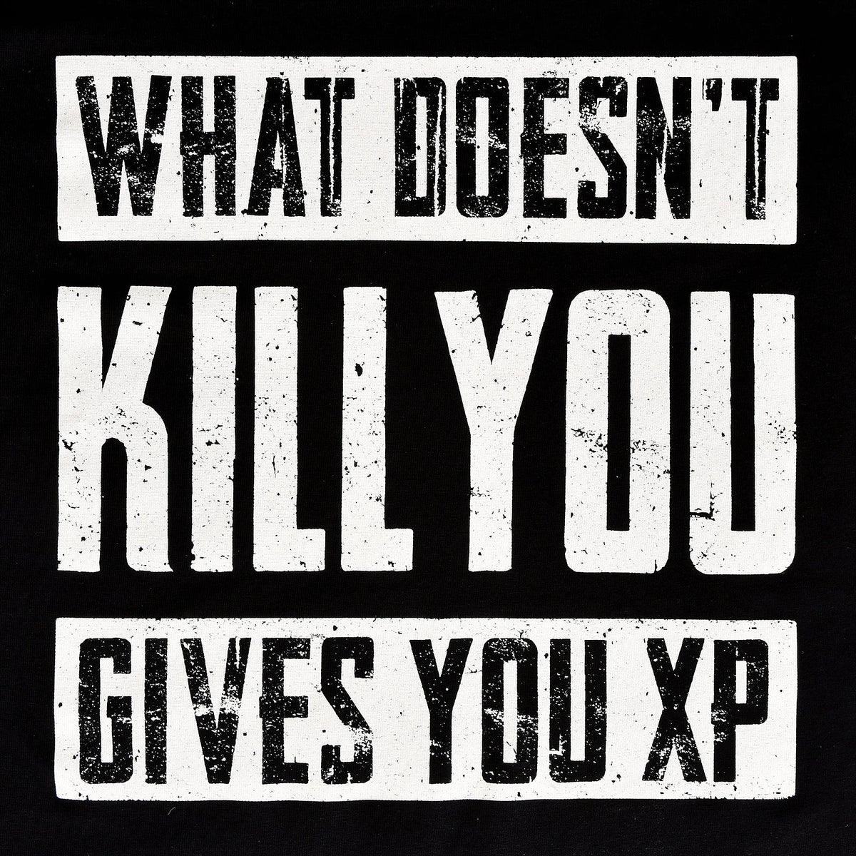Productafbeelding Wat je niet doodt, geeft je XP zwart T-shirt