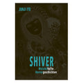 Productafbeelding Shiver - Meesterlijke Horrorverhalen Hardcover Editie